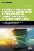 Pidgeon |  A Study Guide for the Operator Certificate of Professional Competence (CPC) in Road Freight 2018 | Buch |  Sack Fachmedien