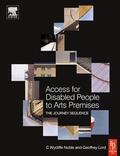 Noble / Lord |  Access for Disabled People to Arts Premises: The Journey Sequence | Buch |  Sack Fachmedien