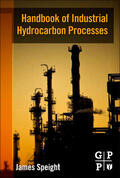 Speight |  Handbook of Industrial Hydrocarbon Processes | Buch |  Sack Fachmedien