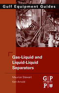 Stewart / Arnold |  Gas-Liquid and Liquid-Liquid Separators: Gulf Equipment Guides | Buch |  Sack Fachmedien