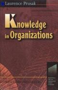 Prusak |  Knowledge in Organisations | Buch |  Sack Fachmedien