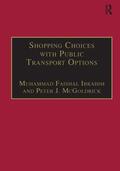 Ibrahim / McGoldrick |  Shopping Choices with Public Transport Options | Buch |  Sack Fachmedien