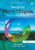 Wood |  Design for Micro-Utopias | Buch |  Sack Fachmedien