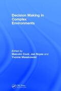 Noyes / Cook / Masakowski |  Decision Making in Complex Environments | Buch |  Sack Fachmedien