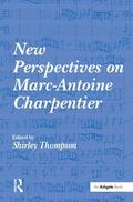 Thompson |  New Perspectives on Marc-Antoine Charpentier | Buch |  Sack Fachmedien