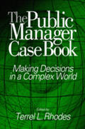 Rhodes / Alt / Brown |  The Public Manager Case Book: Making Decisions in a Complex World | Buch |  Sack Fachmedien