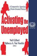Gilbert / Van Voorhis / Voorhis |  Activating the Unemployed | Buch |  Sack Fachmedien