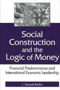 Barkin |  Social Construction and the Logic of Money | eBook | Sack Fachmedien