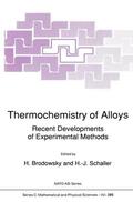 Brodowsky / Schaller |  Thermochemistry of Alloys: Recent Developments of Experimental Methods | Buch |  Sack Fachmedien