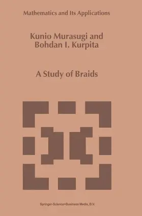 Kurpita / Murasugi |  A Study of Braids | Buch |  Sack Fachmedien