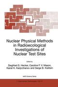 Hecker / Kislitsin / Mason |  Nuclear Physical Methods in Radioecological Investigations of Nuclear Test Sites | Buch |  Sack Fachmedien