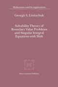 Litvinchuk |  Solvability Theory of Boundary Value Problems and Singular Integral Equations with Shift | Buch |  Sack Fachmedien
