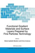 Uvarova / Baraton |  Functional Gradient Materials and Surface Layers Prepared by Fine Particles Technology | Buch |  Sack Fachmedien