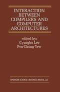 Pen-Chung Yew / Gyungho Lee |  Interaction Between Compilers and Computer Architectures | Buch |  Sack Fachmedien