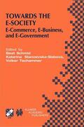 Schmid / Stanoevska / Tschammer |  Towards the E-Society: E-Commerce, E-Business, and E-Government | Buch |  Sack Fachmedien