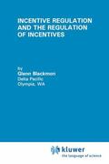 Blackmon |  Incentive Regulation and the Regulation of Incentives | Buch |  Sack Fachmedien
