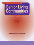 Pearce |  Senior Living Communities: Operations Management and Marketing for Assisted Living, Congregate, and Continuing Care Retirement Communities | Buch |  Sack Fachmedien