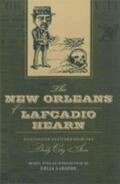 Labarre |  The New Orleans of Lafcadio Hearn: Illustrated Sketches from the Daily City Item | Buch |  Sack Fachmedien