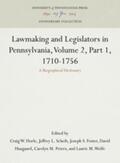 Horle / Scheib / Foster |  Lawmaking and Legislators in Pennsylvania, Volume 2, 1710-1756: A Biographical Dictionary | Buch |  Sack Fachmedien
