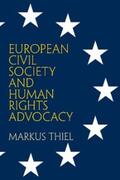 Thiel |  European Civil Society and Human Rights Advocacy | eBook | Sack Fachmedien