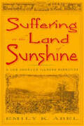 Abel |  Suffering in the Land of Sunshine: A Los Angeles Illness Narrative | Buch |  Sack Fachmedien