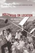 Gleich / Webb |  Hollywood on Location: An Industry History | Buch |  Sack Fachmedien