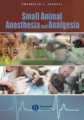 Carroll |  Small Animal Anesthesia and Analgesia | Buch |  Sack Fachmedien