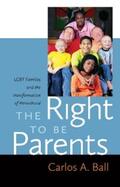 Ball |  The Right to Be Parents | eBook | Sack Fachmedien