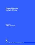 Kurtzman |  Vesper and Compline Music for Multiple Choirs | Buch |  Sack Fachmedien