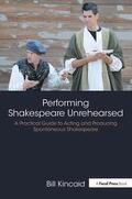Kincaid |  Performing Shakespeare Unrehearsed | Buch |  Sack Fachmedien