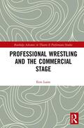 Laine |  Professional Wrestling and the Commercial Stage | Buch |  Sack Fachmedien