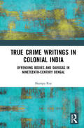 Roy |  True Crime Writings in Colonial India | Buch |  Sack Fachmedien