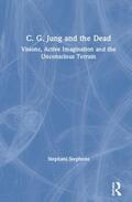 Stephens |  C. G. Jung and the Dead | Buch |  Sack Fachmedien
