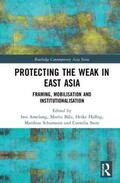 Amelung / Holbig / Schumann |  Protecting the Weak in East Asia | Buch |  Sack Fachmedien