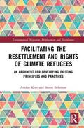 Kent / Behrman |  Facilitating the Resettlement and Rights of Climate Refugees | Buch |  Sack Fachmedien