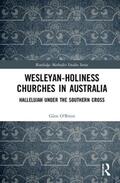 O'Brien |  Wesleyan-Holiness Churches in Australia: Hallelujah Under the Southern Cross | Buch |  Sack Fachmedien
