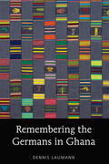 Laumann |  Remembering the Germans in Ghana | Buch |  Sack Fachmedien