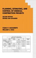 Navarrete / Cole |  Planning, Estimating, and Control of Chemical Construction Projects | Buch |  Sack Fachmedien