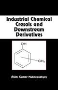 Mukhopadhyay |  Industrial Chemical Cresols and Downstream Derivatives | Buch |  Sack Fachmedien