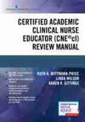 Wittmann-Price |  Certified Academic Clinical Nurse Educator (CNE®cl) Review Manual | Buch |  Sack Fachmedien