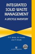 White / Hindle / Franke |  Integrated Solid Waste Management: A Lifecycle Inventory | Buch |  Sack Fachmedien