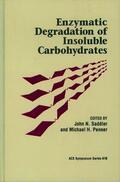 Saddler / Penner |  Enzymatic Degradation of Insoluble Carbohydrates | Buch |  Sack Fachmedien