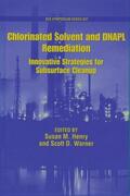 Henry / Warner |  Chlorinated Solvent and Dnapl Remediation: Innovative Strategies for Subsurface Cleanup | Buch |  Sack Fachmedien