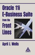 Wells |  Oracle 11i E-Business Suite from the Front Lines | Buch |  Sack Fachmedien