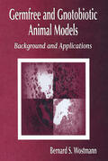 Wostmann |  Germfree and Gnotobiotic Animal Models | Buch |  Sack Fachmedien