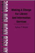 Editor) / Webb |  Making a Charge for Library and Information Services | Buch |  Sack Fachmedien