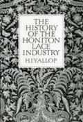 Yallop |  History of Honiton Lace Industry | Buch |  Sack Fachmedien