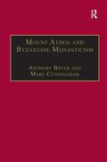 Bryer / Cunningham |  Mount Athos and Byzantine Monasticism | Buch |  Sack Fachmedien