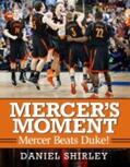 Shirley |  Mercer's Moment: Mercer Beats Duke! | Buch |  Sack Fachmedien