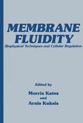 Kates / Kuksis |  Membrane Fluidity: Biophysical Techniques and Cellular Regulation | Buch |  Sack Fachmedien